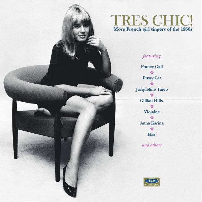 V.A. - Tres Chic ! More French Girl Singers Of The 1960's
